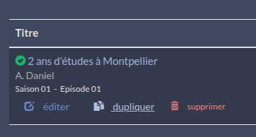 Cliquez sur dupliquer dans la liste de vos épisodes.